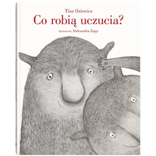 Książka Co robią uczucia? Tina Oziewicz (twarda okładka)
