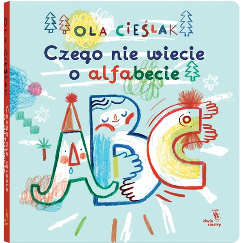 Książka Czego nie wiecie o alfabecie Aleksandra Cieślak (twarda okładka)