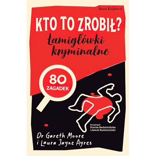 Książka Kto to zrobił? Łamigłówki kryminalne Laura Jayne Ayres Gareth Moore (miękka okładka)