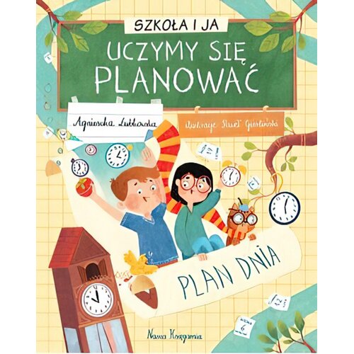 Książka Szkoła i ja Uczymy się planować Agnieszka Łubkowska (twarda okładka)