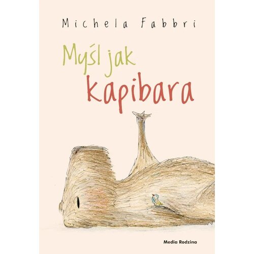 Książka Myśl jak kapibara Michela Fabbri (twarda okładka)