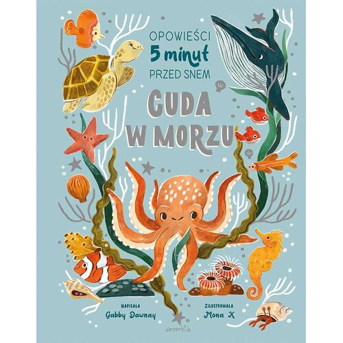 Książka Opowieści 5 minut przed snem Cuda w morzu Gabby Dawnay (twarda okładka)