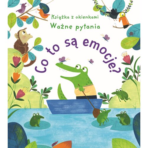 Książka Ważne pytania Co to są emocje? Katie Daynes (twarda okładka)
