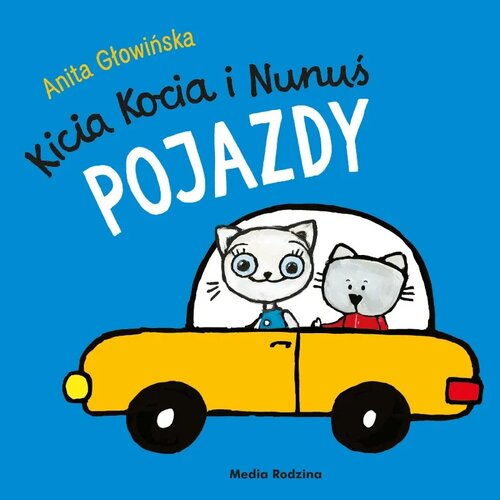 Książka Kicia Kocia i Nunuś Pojazdy Anita Głowińska (twarda okładka)