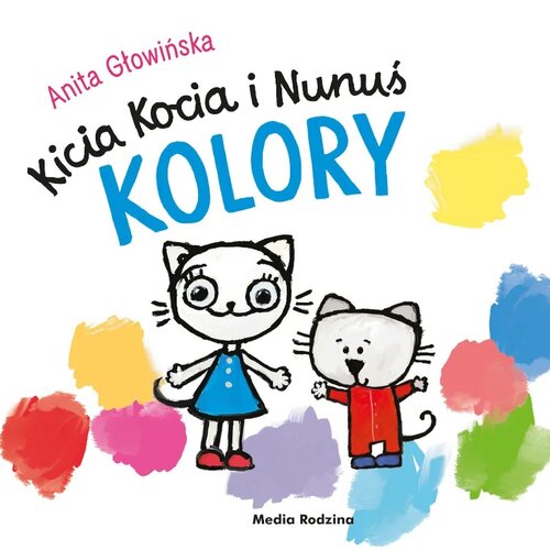 Książka Kicia Kocia i Nunuś Kolory Anita Głowińska (twarda okładka)