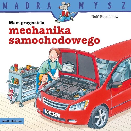 Książka Mądra Mysz Mam przyjaciela mechanika samochodowego Ralf Butschkow (miękka okładka)