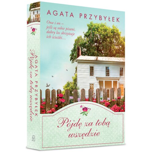 Pójdę za tobą wszędzie. Bądź przy mnie zawsze. Tom 7