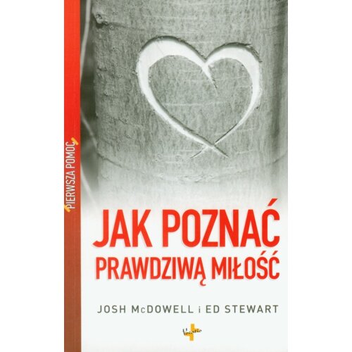 Pierwsza pomoc. Jak poznać prawdziwą miłość