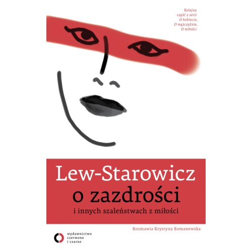 Lew - Starowicz o zazdrości i innych szaleństwach