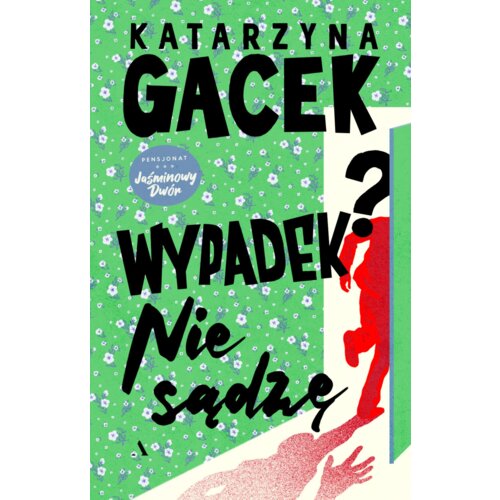 Wypadek? Nie sądzę