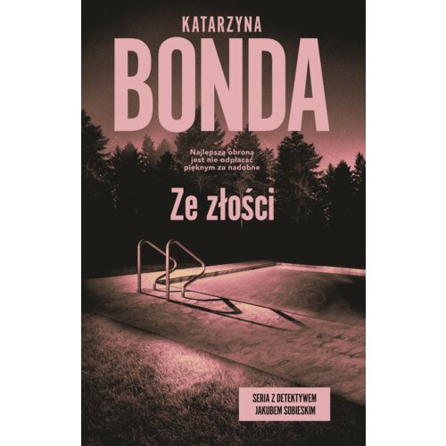 Ze złości. Detektyw Jakub Sobieski. Tom 2