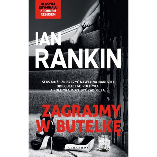 Zagrajmy w butelkę. Cykl Inspektor Rebus. Tom 4