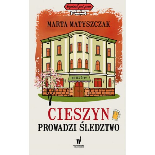 Cieszyn prowadzi śledztwo. Kryminał pod psem. Tom 11