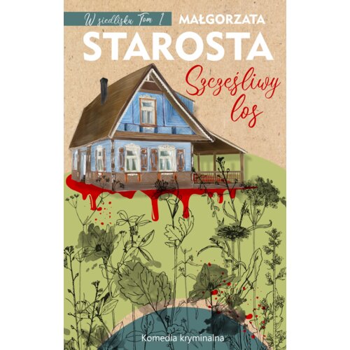Szczęśliwy los. W siedlisku. Tom 1