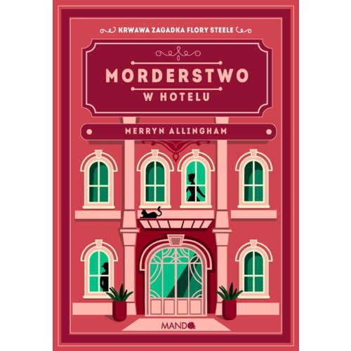 Morderstwo w hotelu. Flora Steele. Tom 4