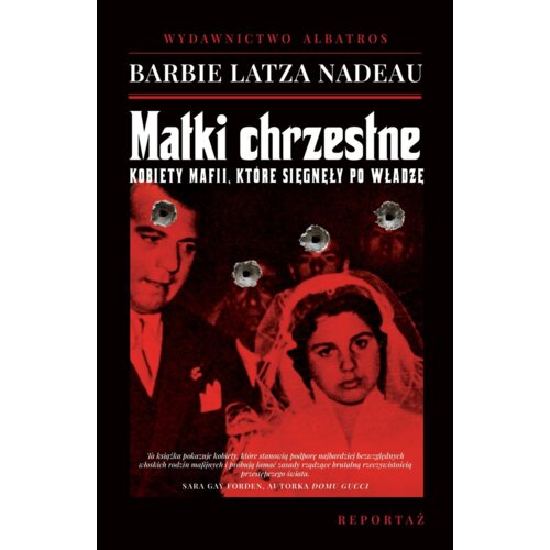 Matki chrzestne. Kobiety mafii, które sięgnęły po władzę