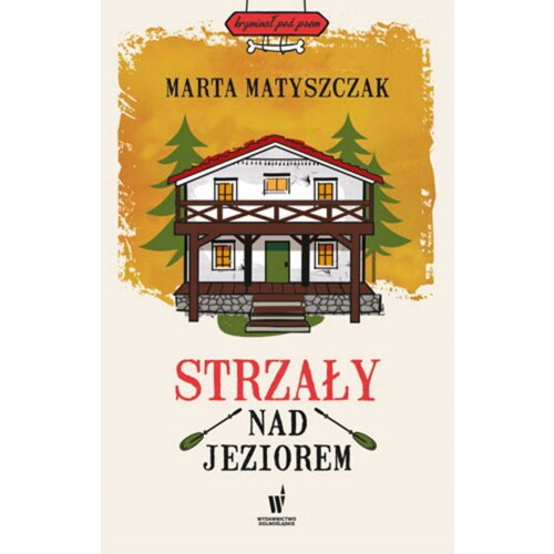Strzały nad jeziorem. Kryminał pod psem. Tom 3