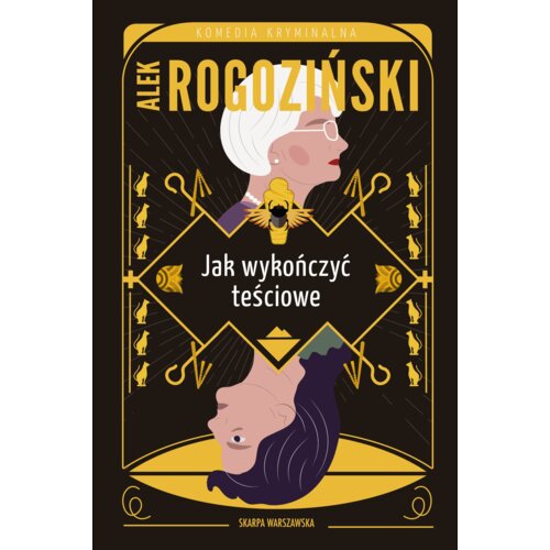 Jak wykończyć teściowe. Teściowe. Tom 3