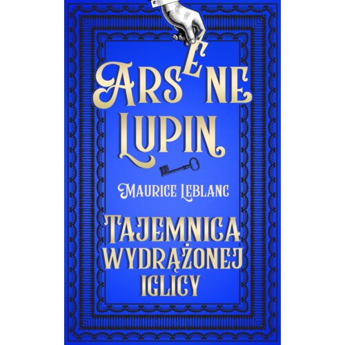 Arsene Lupin. Tajemnica wydrążonej iglicy