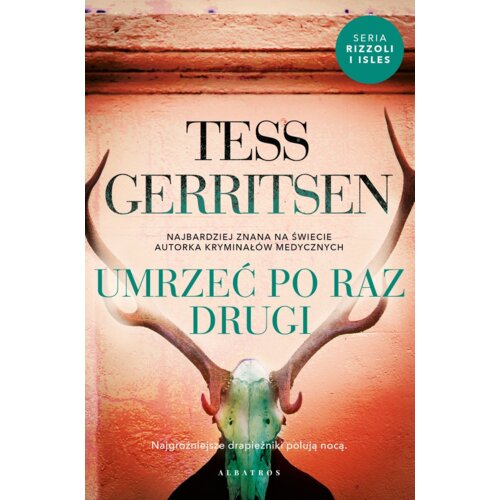 Umrzeć po raz drugi. Rizzoli & Isles. Tom 11