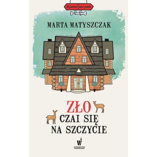 Zło czai się na szczycie. Kryminał pod psem. Tom 4