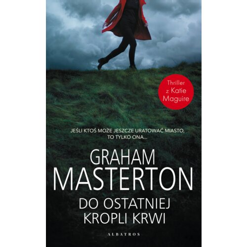 Do ostatniej kropli krwi. Katie Maguire. Tom 11