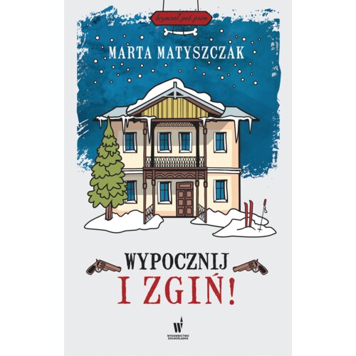 Wypocznij i zgiń. Kryminał pod psem. Tom 7