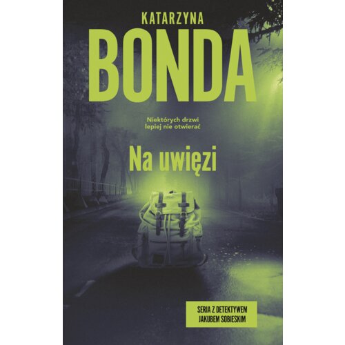 Na uwięzi. Detektyw Jakub Sobieski. Tom 4