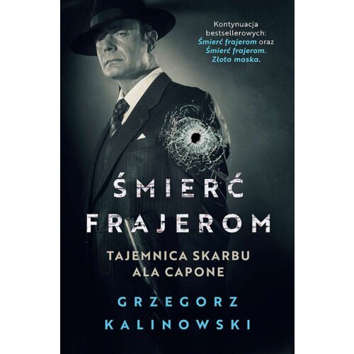 Tajemnica skarbu Ala Capone. Śmierć frajerom. Tom 3