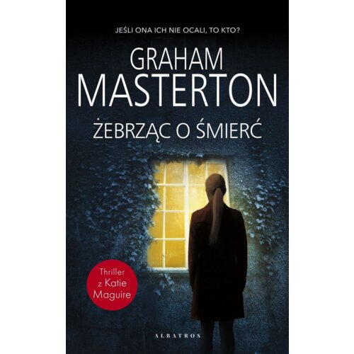 Żebrząc o śmierć. Katie Maguire. Tom 10