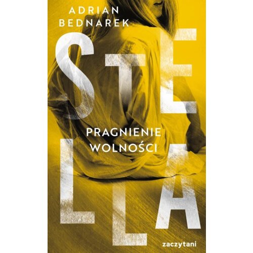Stella. Pragnienie wolności