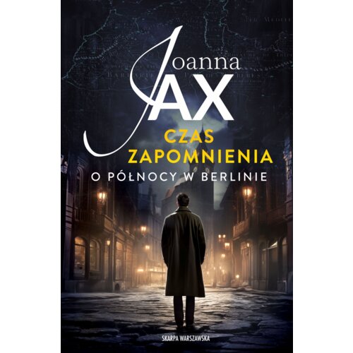 O północy w Berlinie. Czas zapomnienia. Tom 1