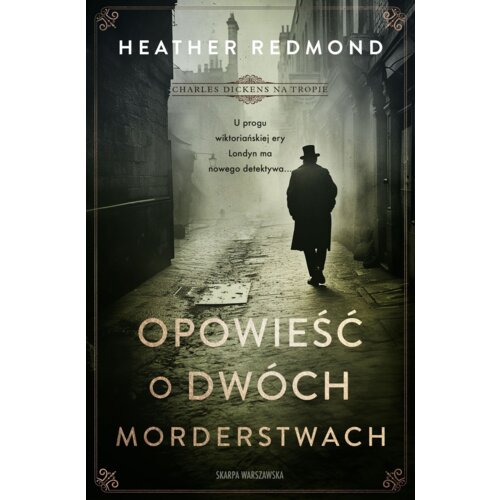 Charles Dickens na tropie. Opowieść o dwóch morderstwach