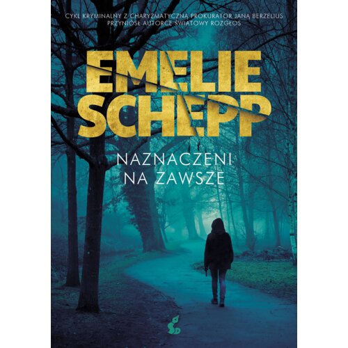 Naznaczeni na zawsze. Jana Berzelius. Tom 1