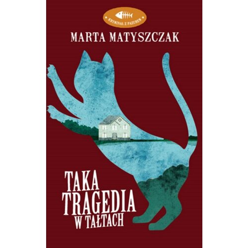 Taka tragedia w Tałtach. Kryminał z pazurem. Tom 2