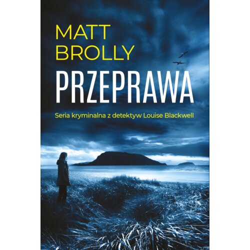 Louise Blackwell. Przeprawa