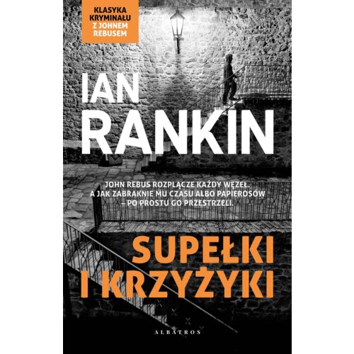 Supełki i krzyżyki. Inspektor Rebus. Tom 1