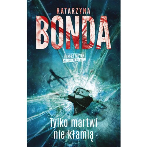 Tylko martwi nie kłamią. Hubert Meyer. Tom 2