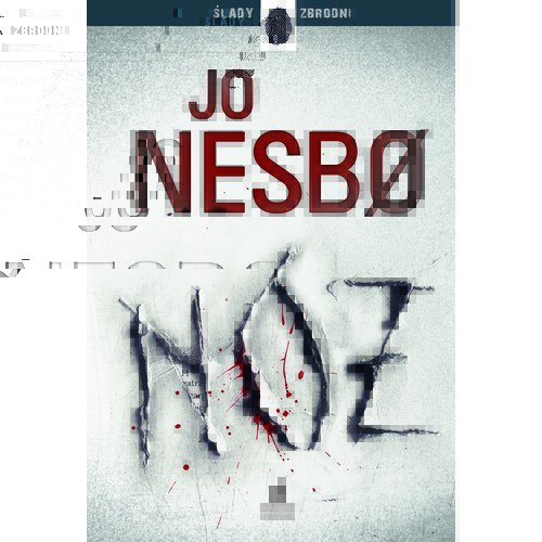 Nóż. Harry Hole. Tom 12