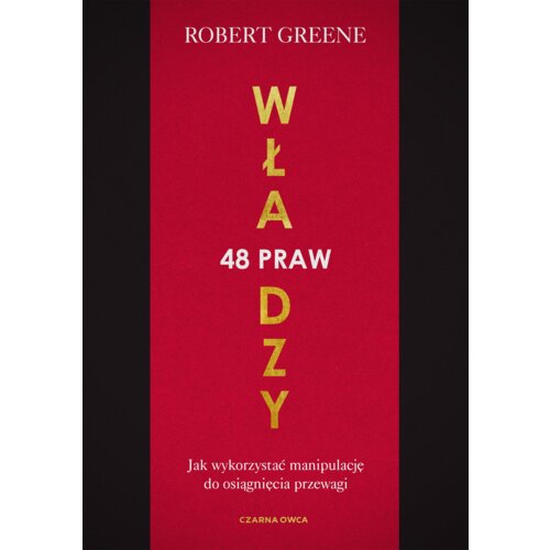 48 praw władzy. Jak wykorzystać manipulację do osiągnięcia przewagi