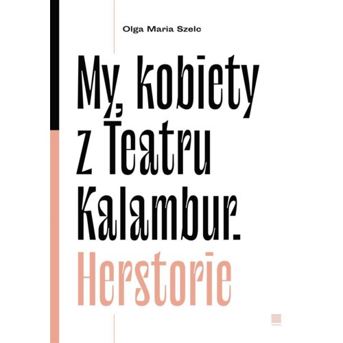My kobiety z Teartru Kalambur. Herstorie