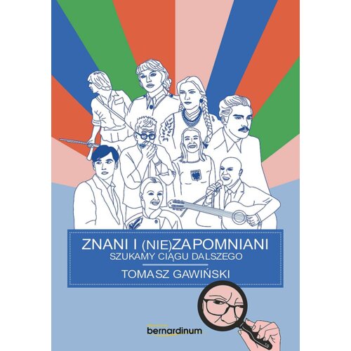 Znani i nie(zapomniani). Szukamy ciągu dalszego