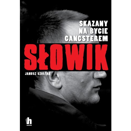 Słowik. Skazany na bycie gangsterem.
