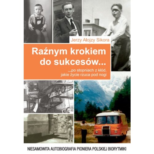 Raźnym krokiem do sukcesów po stopniach z kłód, jakie życie rzuca pod nogi