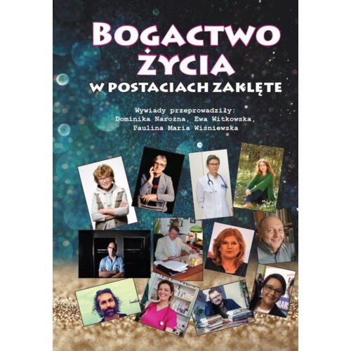 Bogactwo życia w postaciach zaklęte