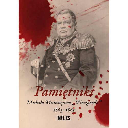 Pamiętniki Michała Murawjowa Wieszatiela 1863-1865