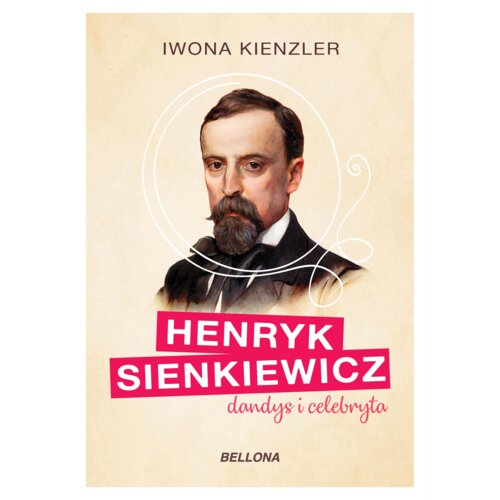 Henryk Sienkiewicz dandys i celebryta