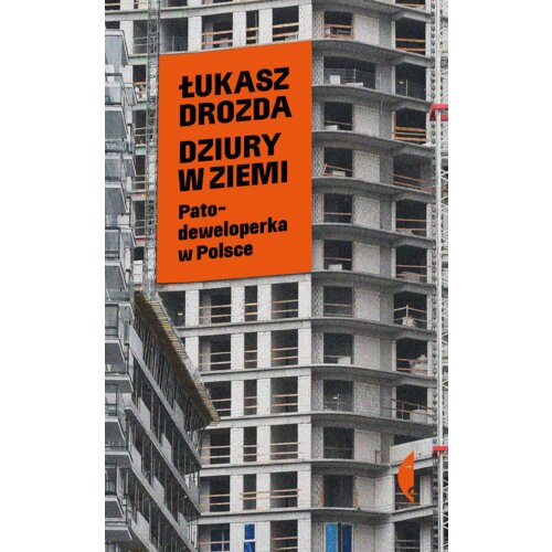 Dziury w ziemi. Patodeweloperka w Polsce