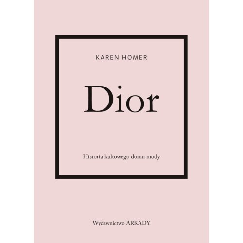 Dior. Historia kultowego domu mody