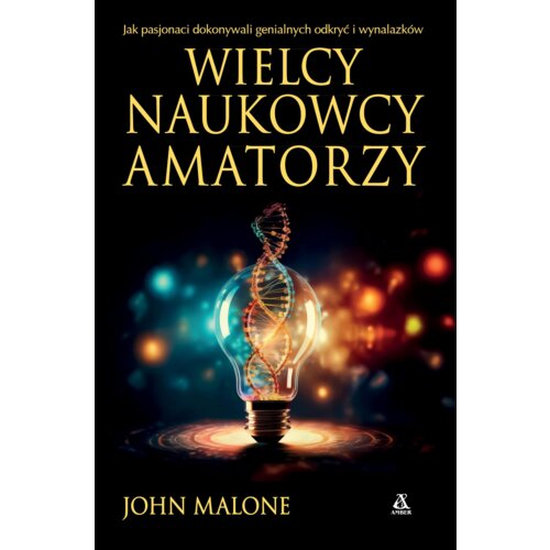 Wielcy naukowcy amatorzy